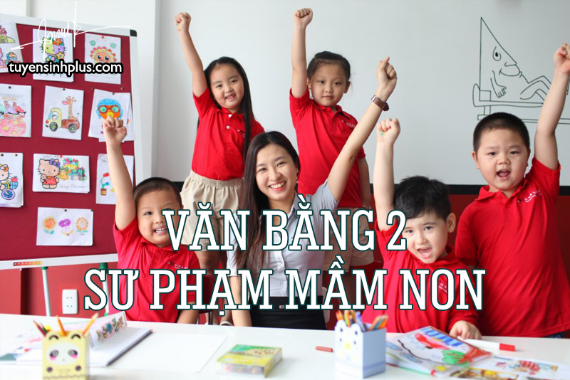 Văn bằng 2 Sư phạm Mầm non 2021 tại Hà Nội
